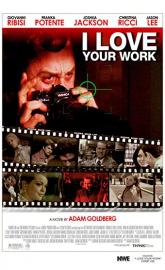 I Love Your Work poster
