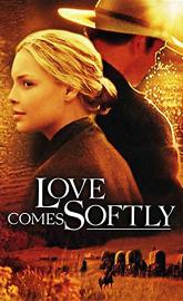 Love Comes Softly poster