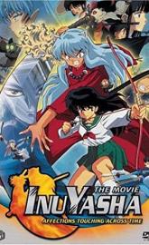 Inuyasha the Movie: Affections Touching Across Time poster
