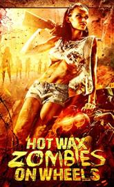 Hot Wax Zombies on Wheels poster