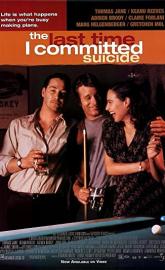The Last Time I Committed Suicide poster