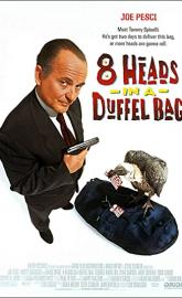8 Heads in a Duffel Bag poster