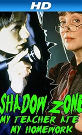Shadow Zone: My Teacher Ate My Homework poster