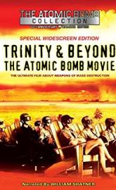 Trinity and Beyond: The Atomic Bomb Movie poster
