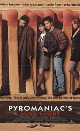 A Pyromaniac's Love Story poster