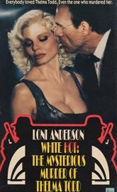 White Hot: The Mysterious Murder of Thelma Todd poster