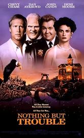 Nothing But Trouble poster