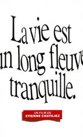 Life Is a Long Quiet River poster
