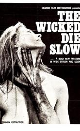 The Wicked Die Slow poster