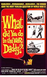 What Did You Do in the War, Daddy? poster