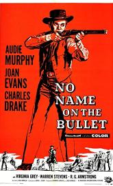 No Name on the Bullet poster