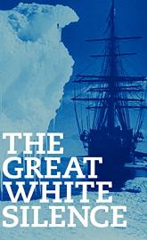 The Great White Silence poster