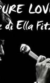 Pure Love: The Voice of Ella Fitzgerald poster