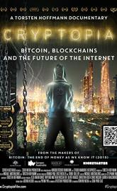 Cryptopia: Bitcoin, Blockchains and the Future of the Internet poster