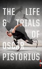 The Life and Trials of Oscar Pistorius poster