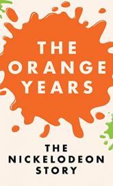 The Orange Years: The Nickelodeon Story poster