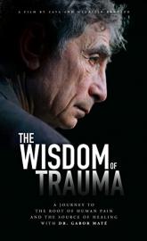 The Wisdom of Trauma poster
