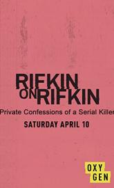 Rifkin on Rifkin: Private Confessions of a Serial Killer poster