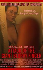 Attack of the Giant Blurry Finger poster