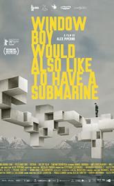 Window Boy Would also Like to Have a Submarine poster
