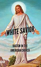 White Savior: Racism in the American Church poster