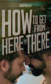 How to Get from Here to There poster