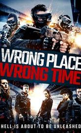 Wrong Place, Wrong Time poster