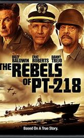 The Rebels of PT-218 poster