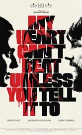 My Heart Can't Beat Unless You Tell It To poster