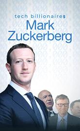 Tech Billionaires: Mark Zuckerberg poster