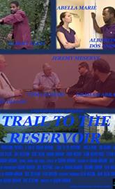 Trail to the Reservoir poster