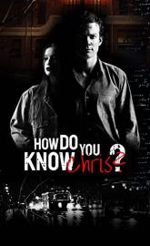How Do You Know Chris? poster