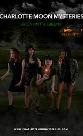 Charlotte Moon Mysteries: Green on the Greens poster