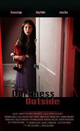 The Darkness Outside poster