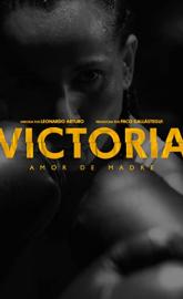 VICTORIA, Amor de Madre poster