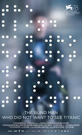 The Blind Man Who Did Not Want to See Titanic poster