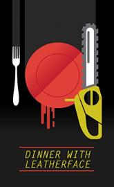 Dinner with Leatherface poster