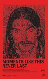 Moments Like This Never Last poster