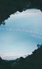 My Love for You Is Spilling Off the Edge of The World poster