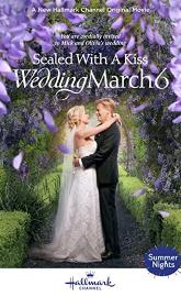Sealed with a Kiss: Wedding March 6 poster