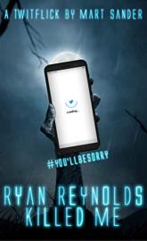 Ryan Reynolds Killed Me poster
