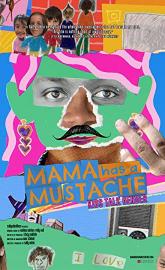 Mama Has a Mustache poster