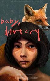 Baby, Don't Cry poster