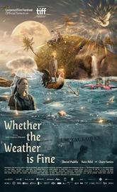 Whether the Weather Is Fine poster