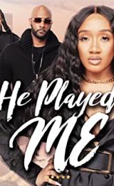 He Played Me poster