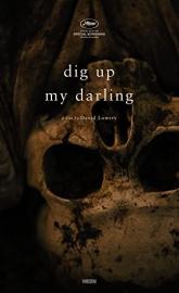 Dig Up My Darling poster