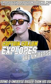 Captain Callum Explores the Universe poster