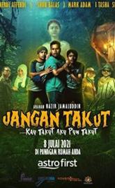 Jangan Takut: Kau Takut Aku Pun Takut poster