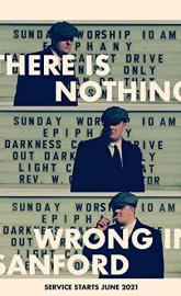 There Is Nothing Wrong in Sanford poster