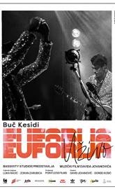 Buc Kesidi: Euforija uzivo poster